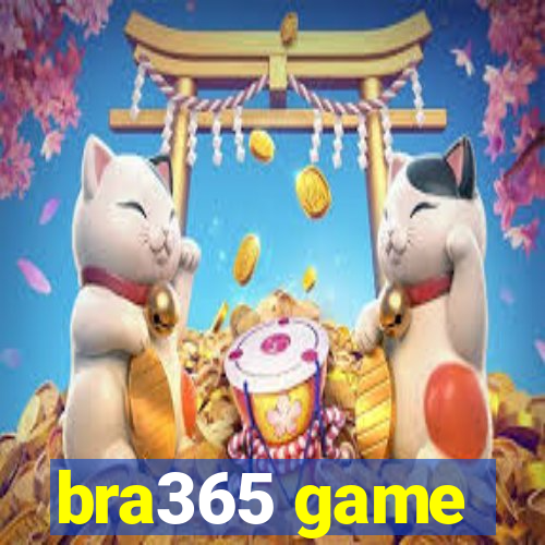 bra365 game